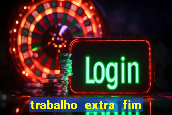 trabalho extra fim de semana porto